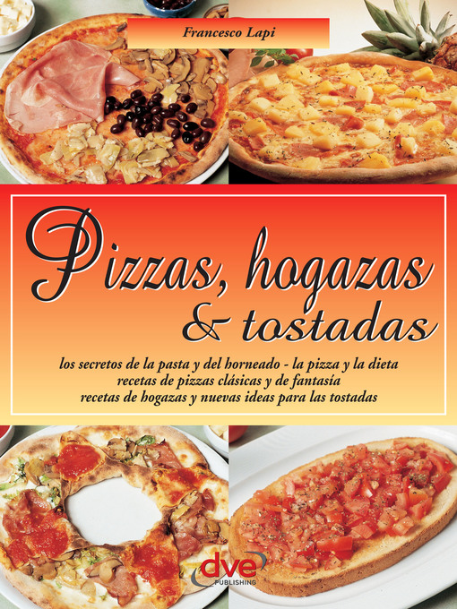 Title details for Pizzas, hogazas & tostadas. Las Guias Faciles by Francesco Lapi - Available